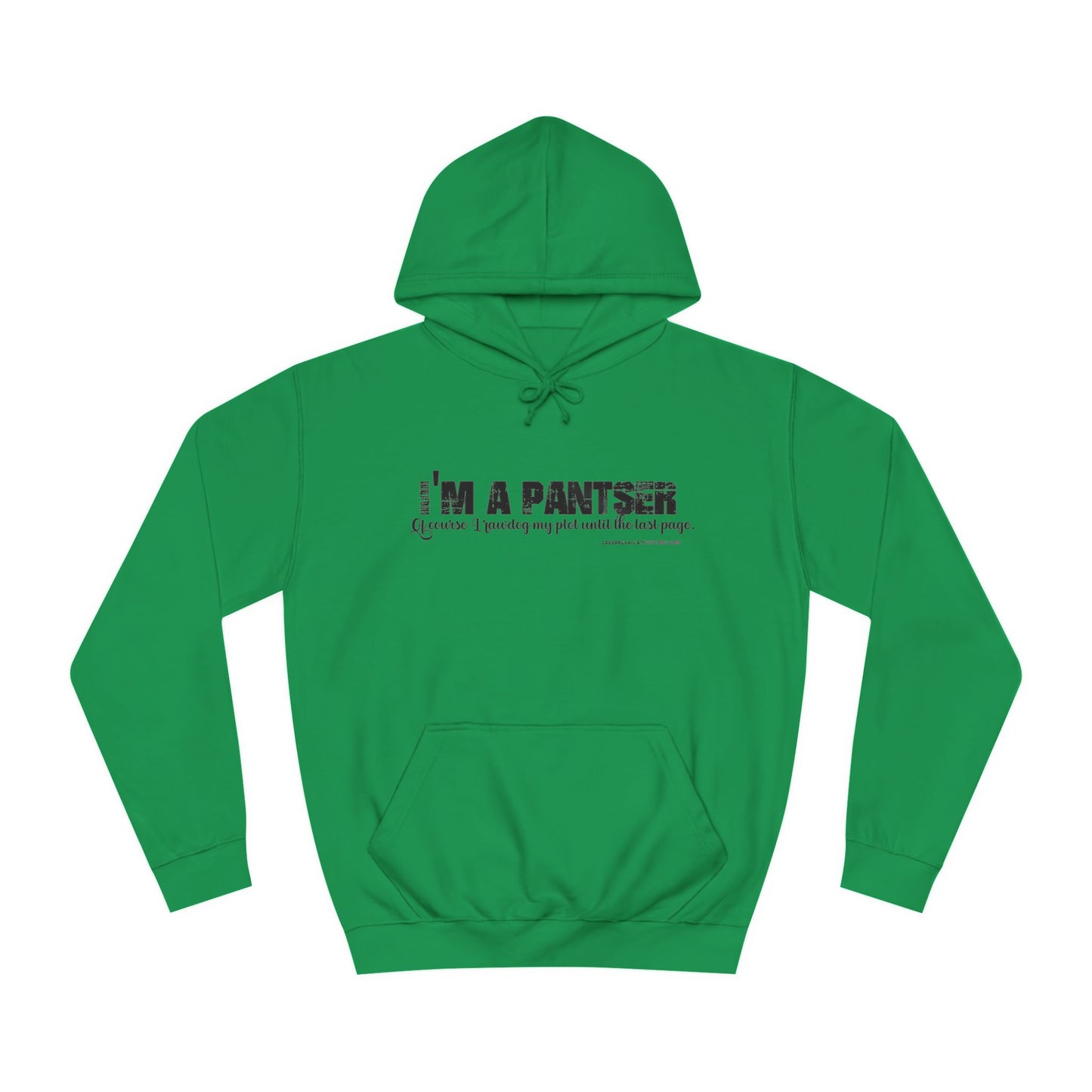 I'm A Pantser Unisex College Hoodie