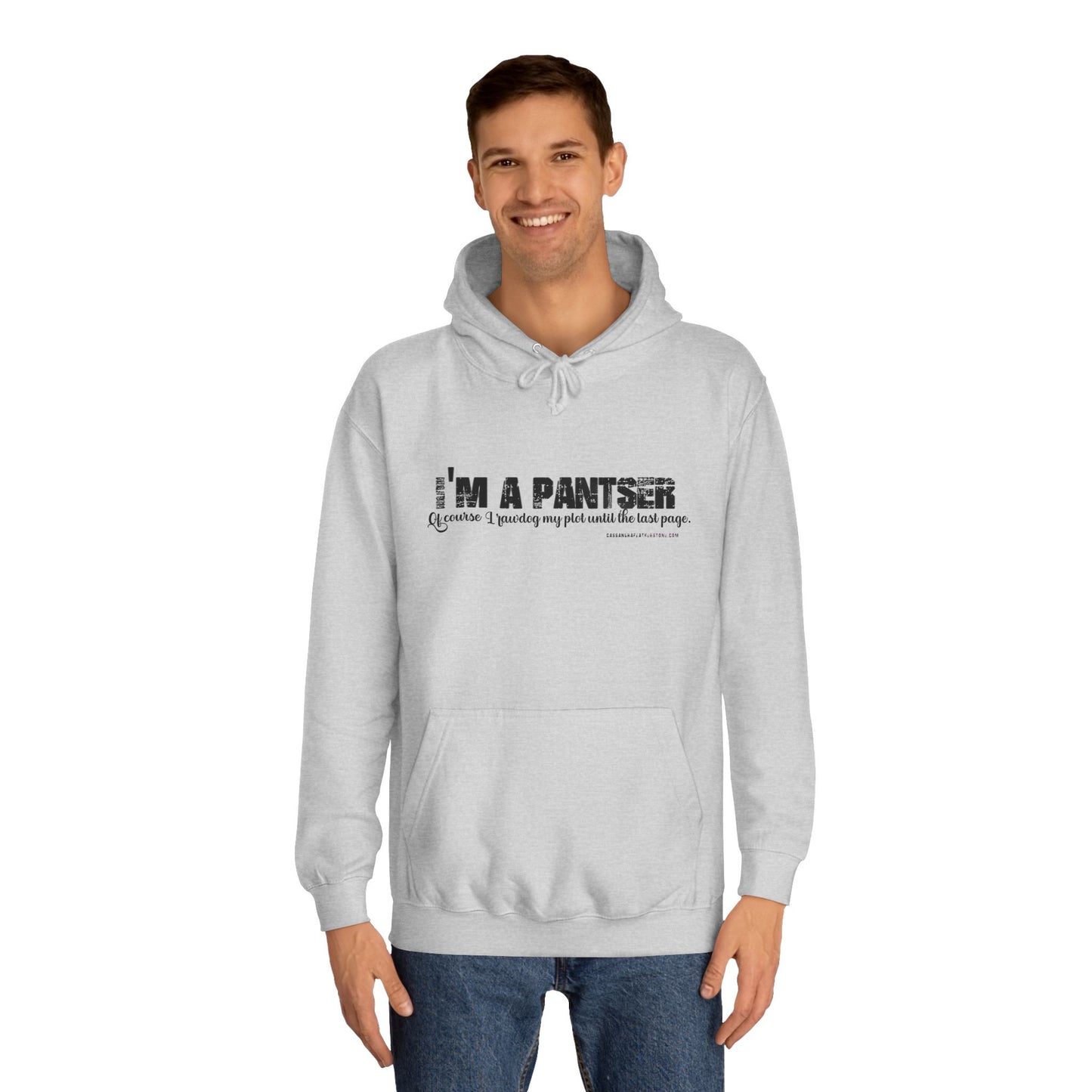 I'm A Pantser Unisex College Hoodie