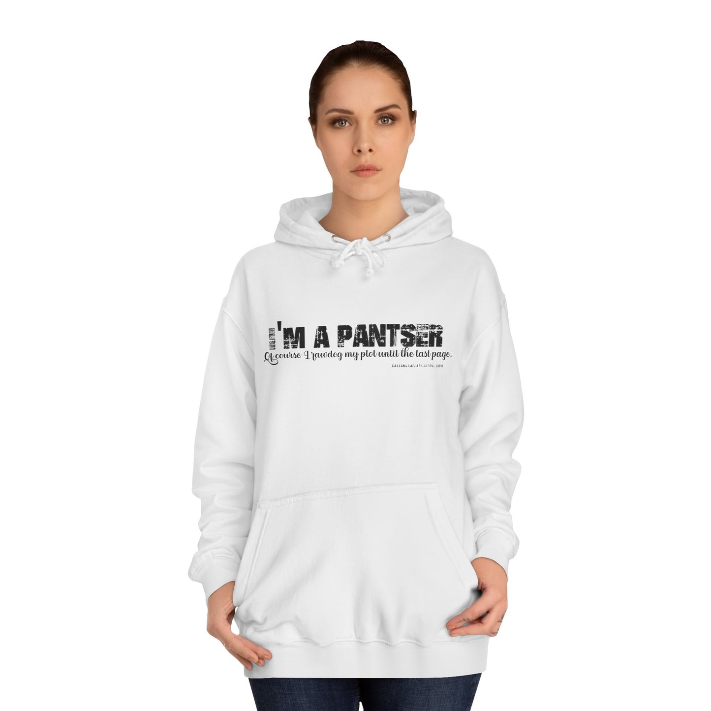 I'm A Pantser Unisex College Hoodie