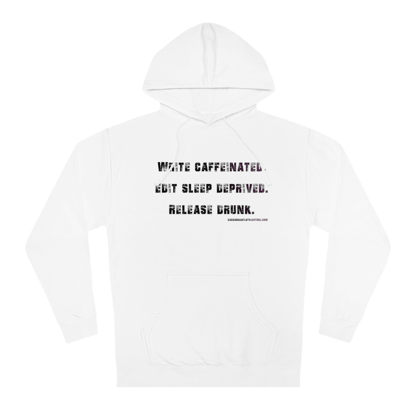Write Caffeinated. Unisex Hooded Sweatshirt