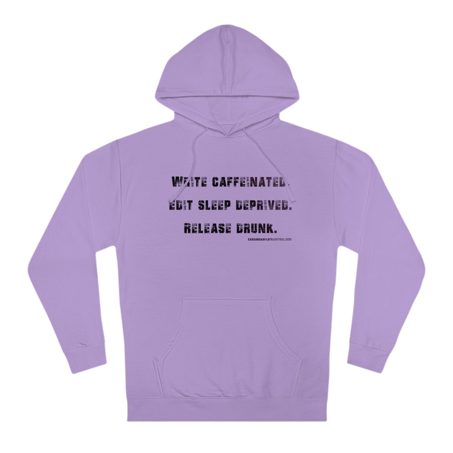 Write Caffeinated. Unisex Hooded Sweatshirt
