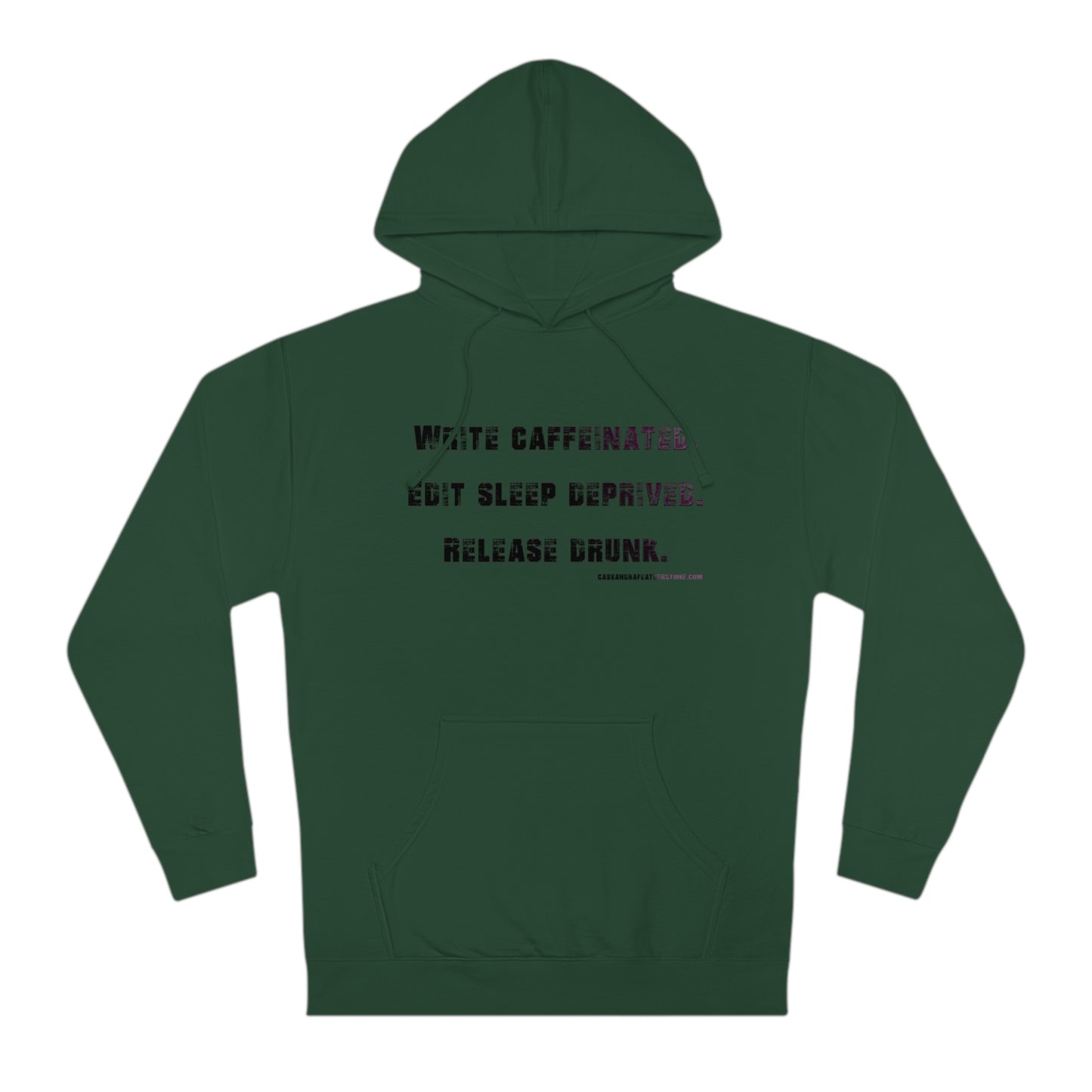 Write Caffeinated. Unisex Hooded Sweatshirt