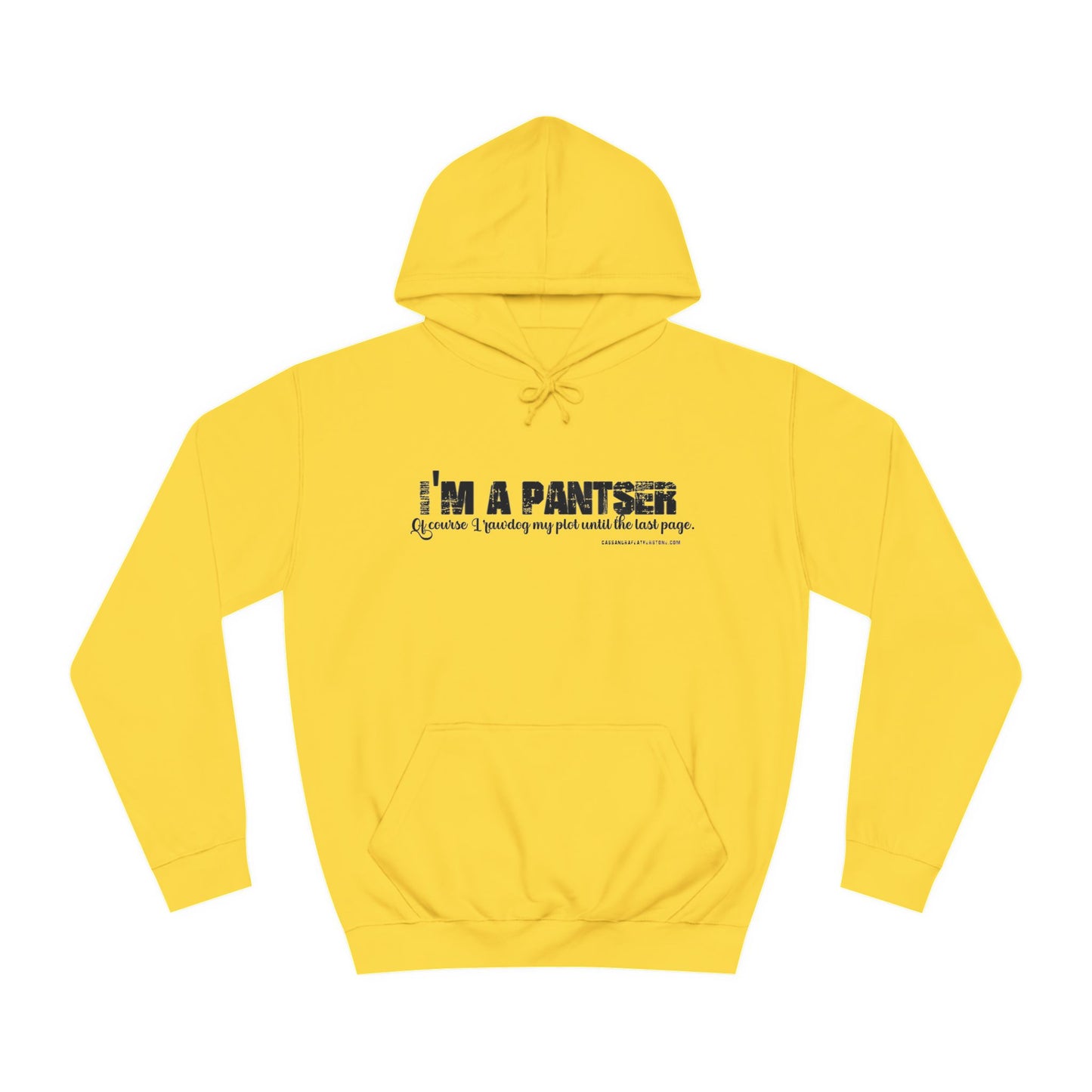 I'm A Pantser Unisex College Hoodie