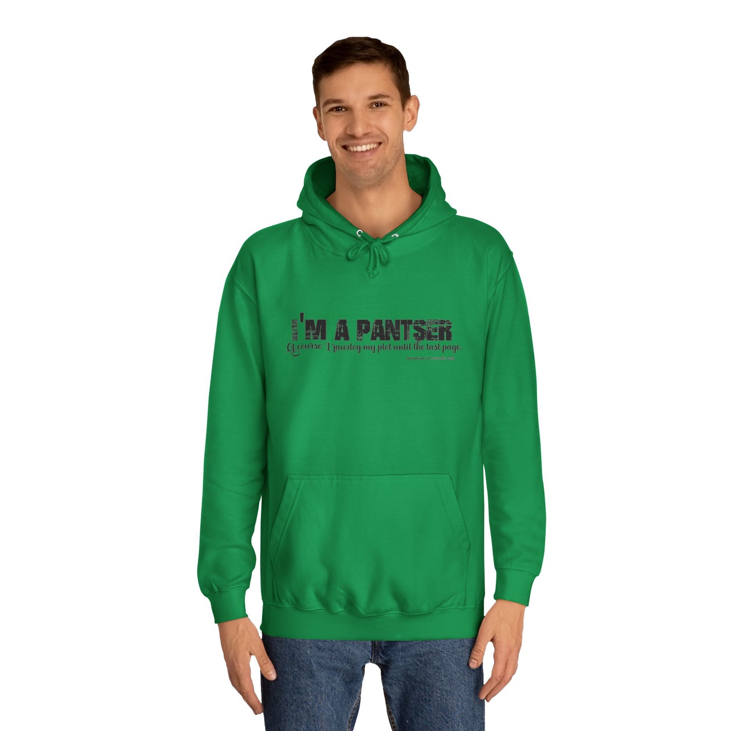 I'm A Pantser Unisex College Hoodie
