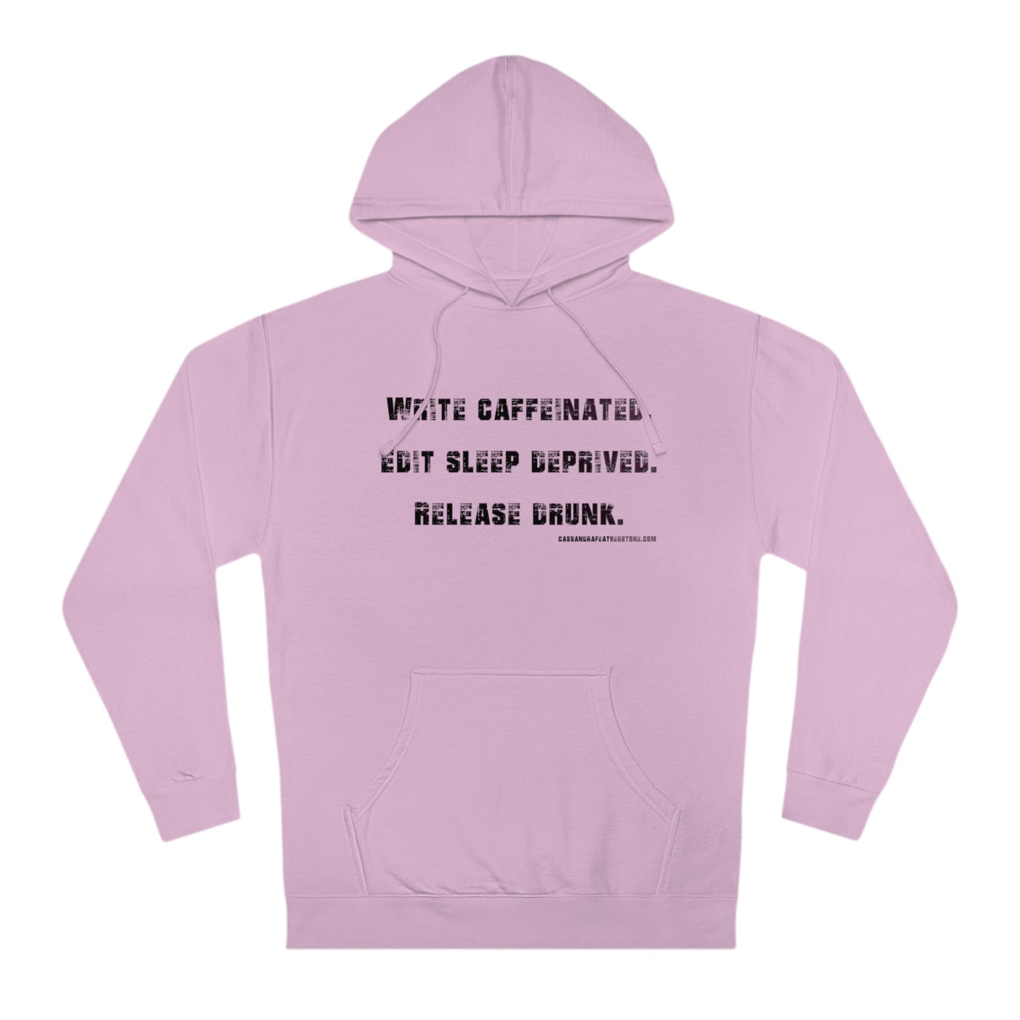Write Caffeinated. Unisex Hooded Sweatshirt