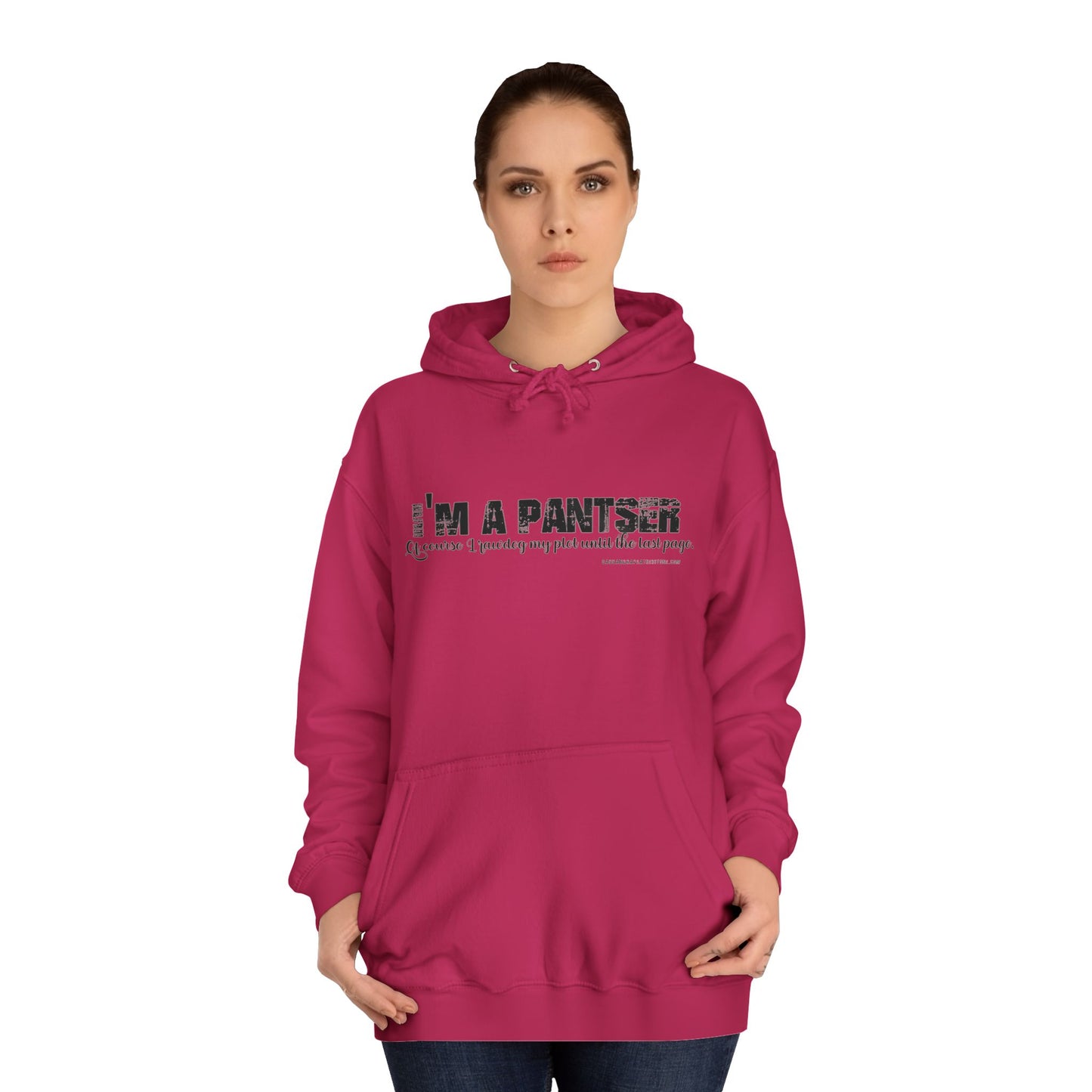 I'm A Pantser Unisex College Hoodie