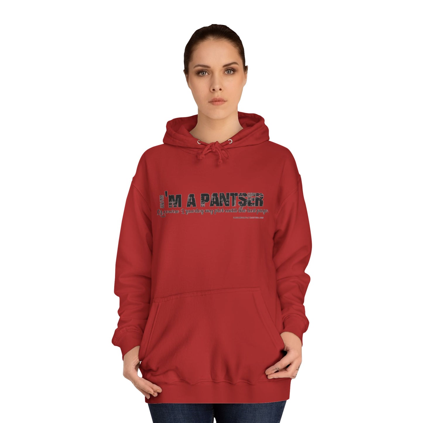 I'm A Pantser Unisex College Hoodie
