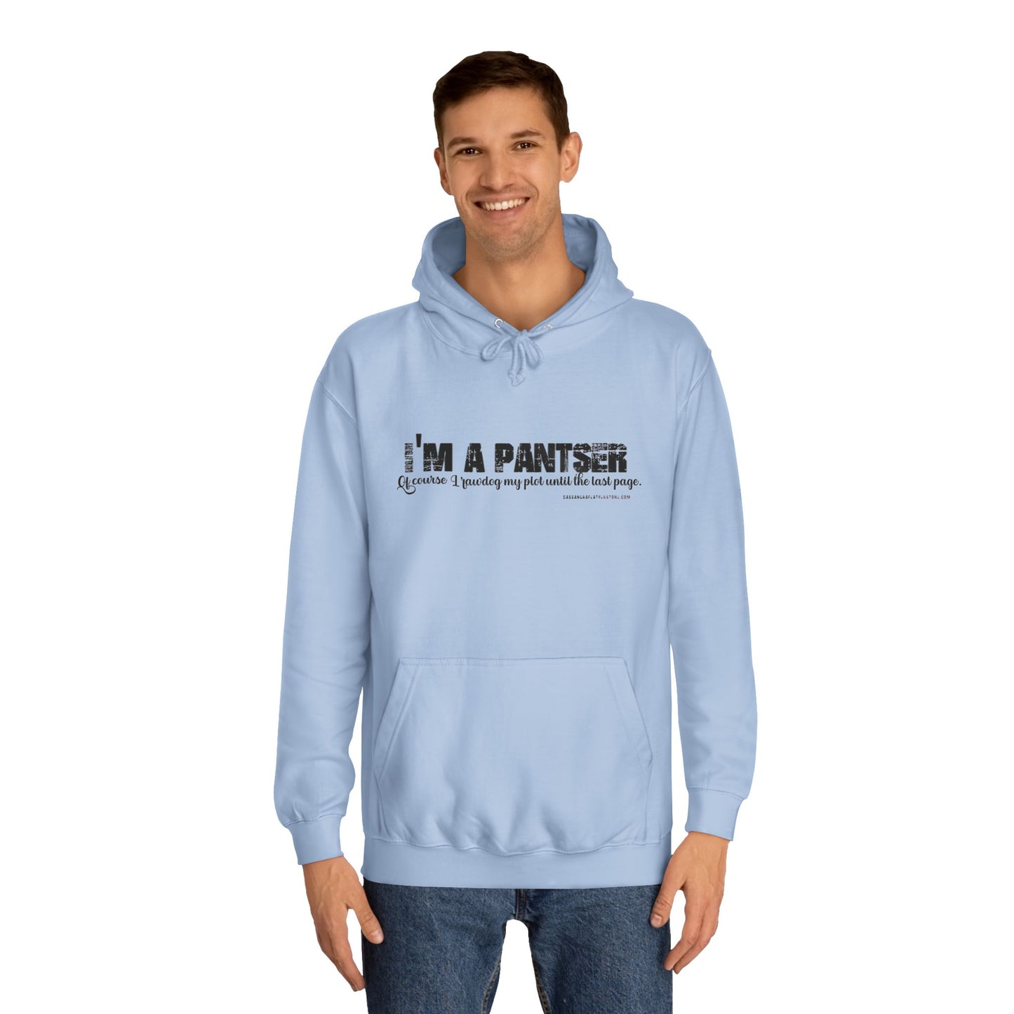 I'm A Pantser Unisex College Hoodie