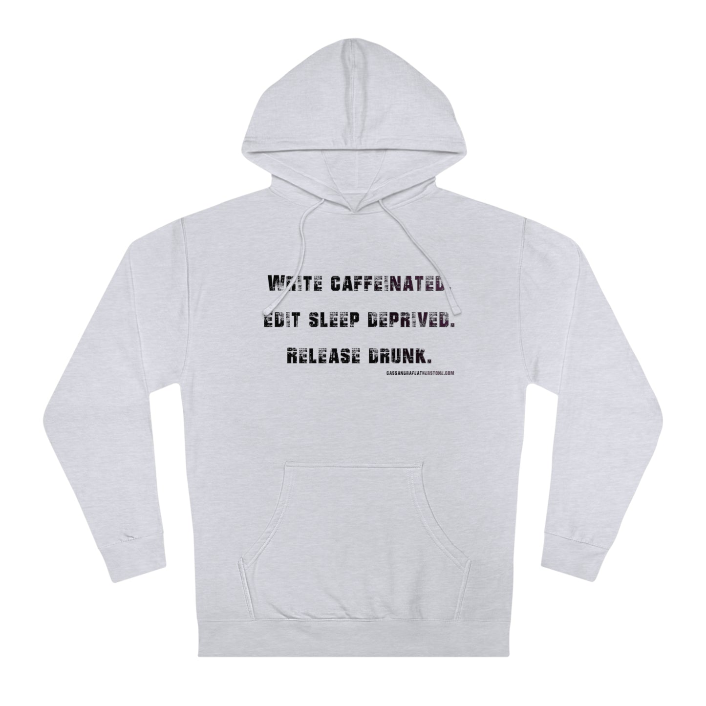 Write Caffeinated. Unisex Hooded Sweatshirt
