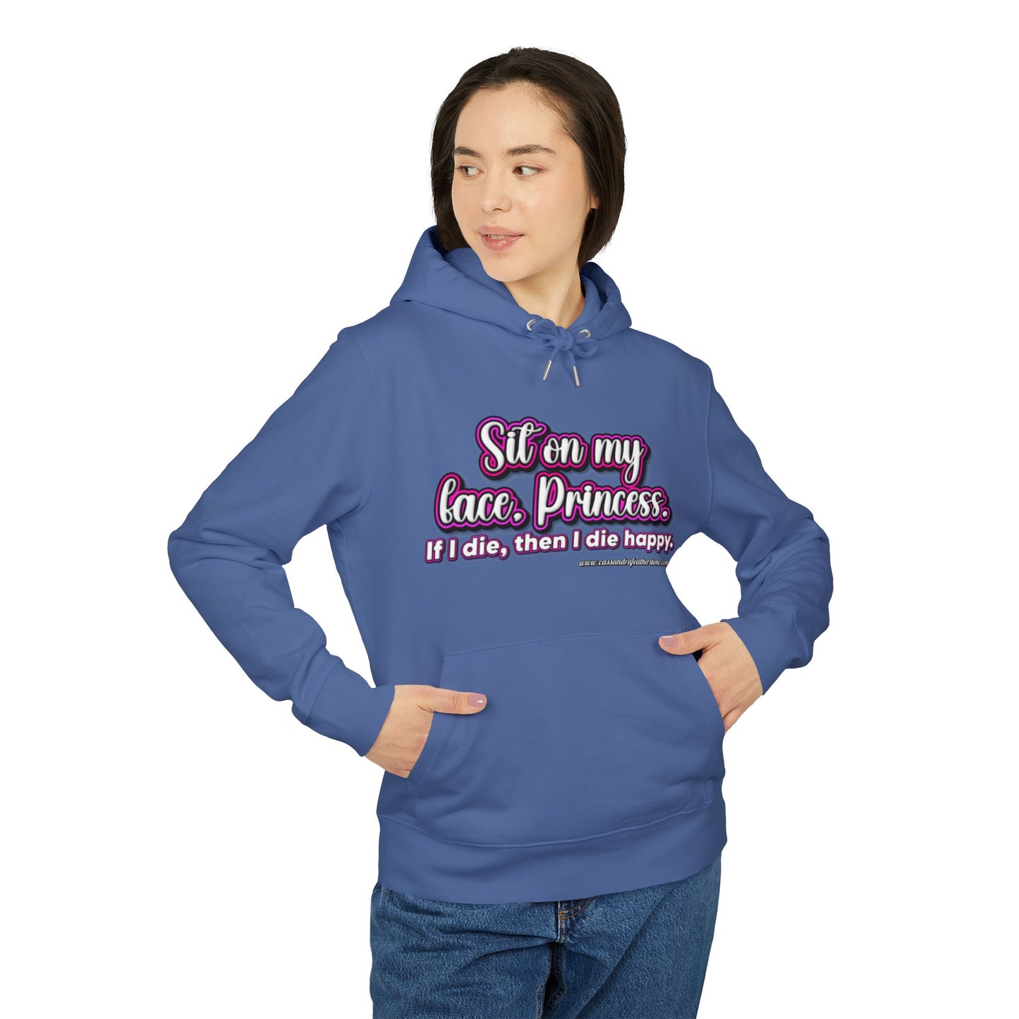 'Sit on my face, Princess.' Unisex Cruiser 2.0 Hoodie