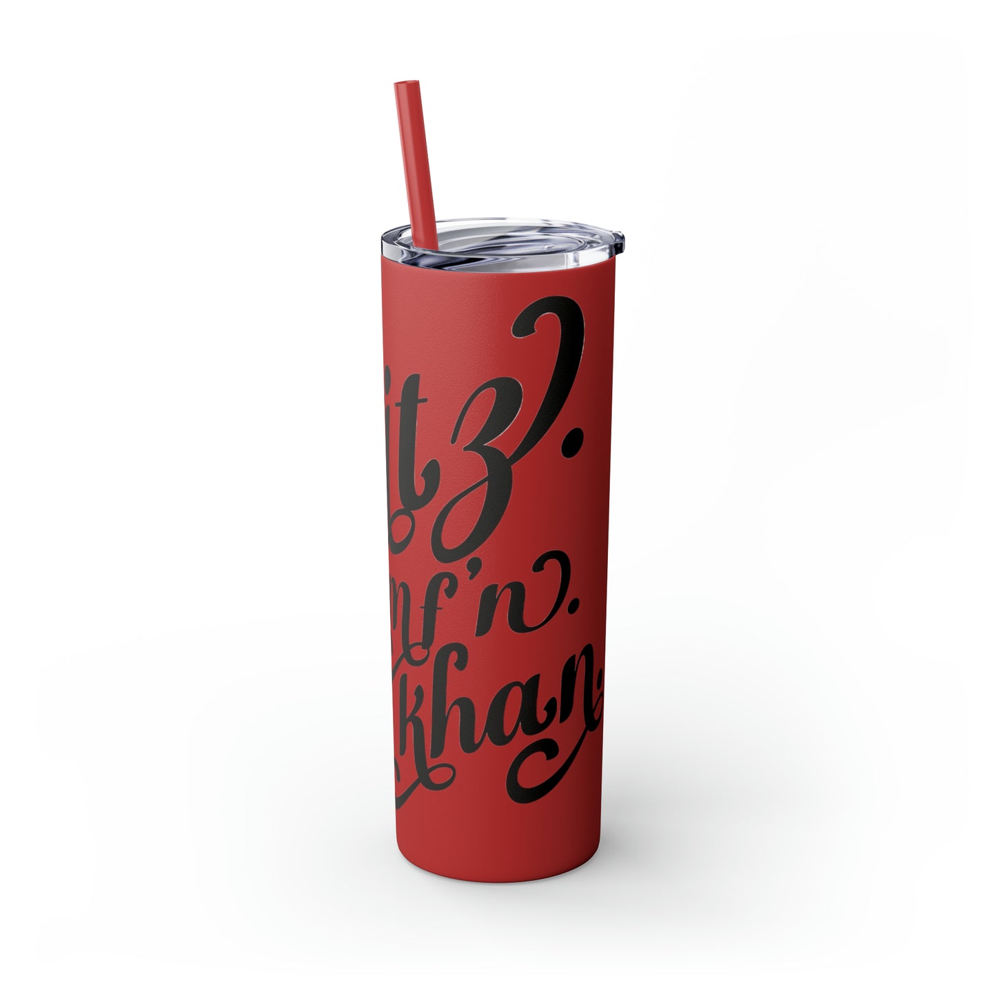 Fitz MF'N Khan Skinny Tumbler with Straw, 20oz