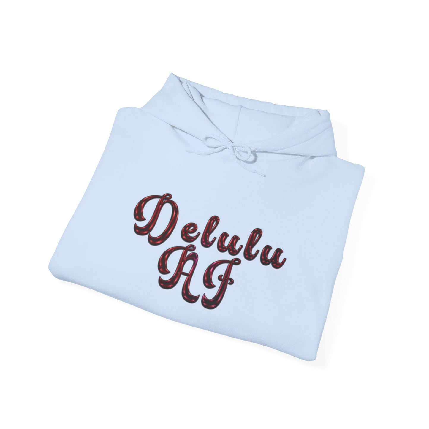 Fitz's Delulu AF Hooded Sweatshirt