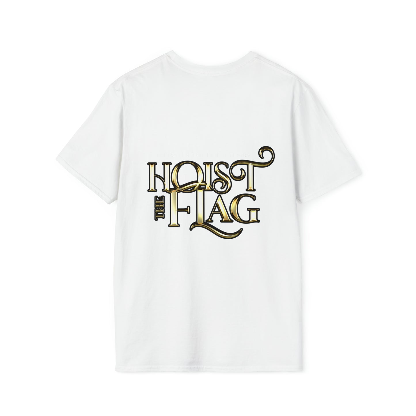 Hoist the Flag Unisex Softstyle T-Shirt