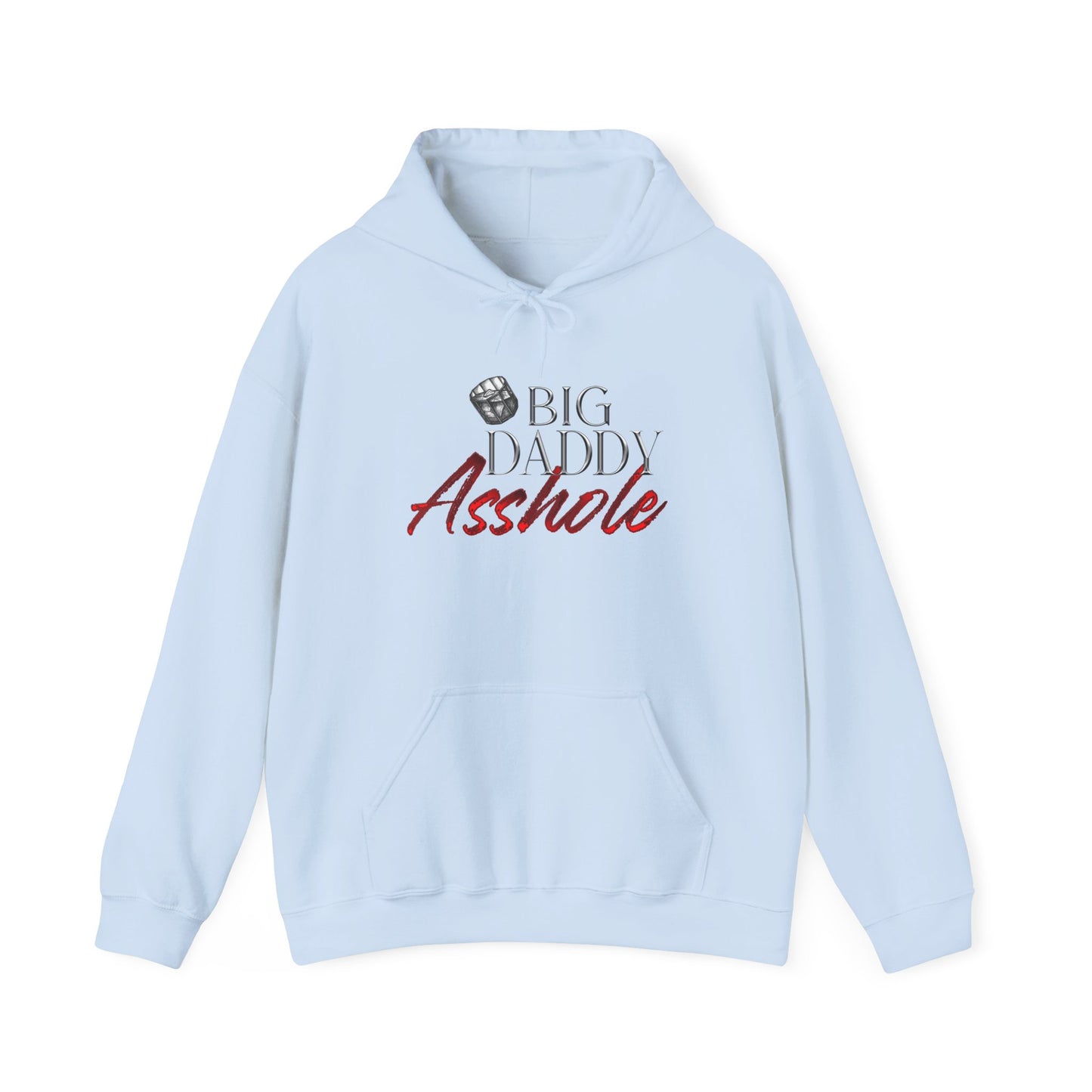 Big Daddy Asshole Hooded Sweatshirt