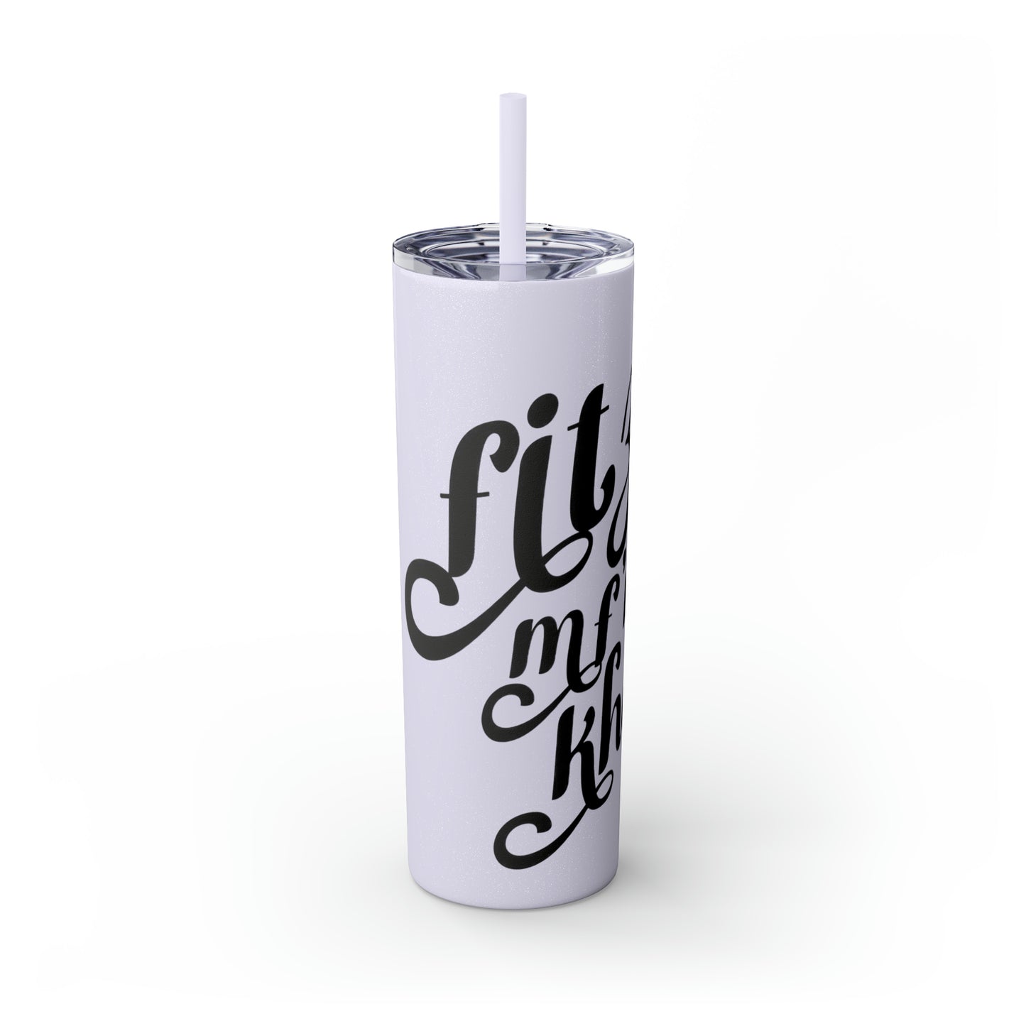 Fitz MF'N Khan Skinny Tumbler with Straw, 20oz