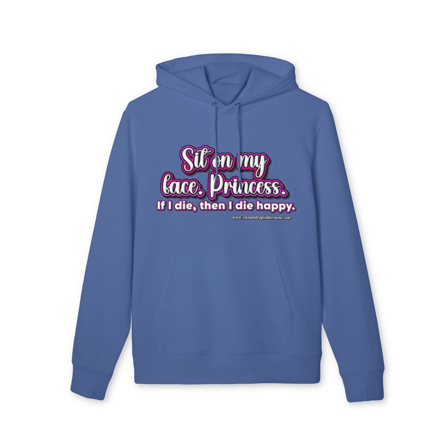 'Sit on my face, Princess.' Unisex Cruiser 2.0 Hoodie